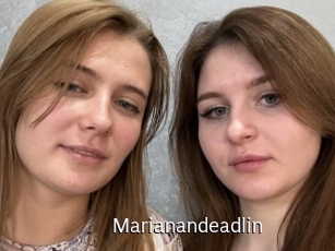 Marianandeadlin