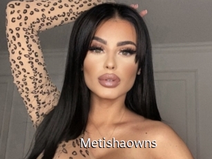 Metishaowns