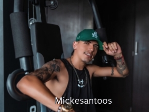 Mickesantoos