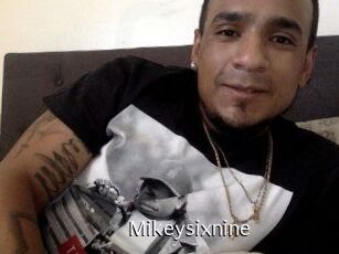Mikeysixnine