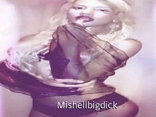Mishellbigdick