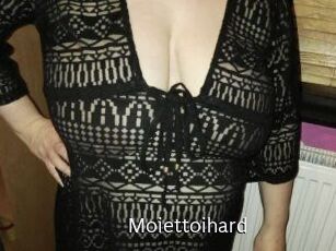 Moiettoihard
