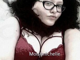 Moistmichelle