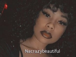 Nacrazybeautiful