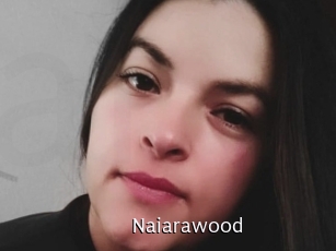 Naiarawood