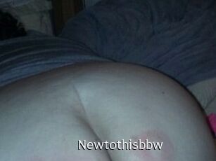 Newtothisbbw