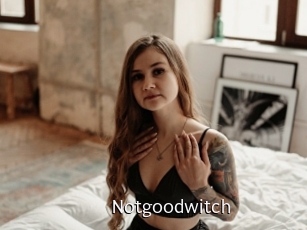 Notgoodwitch