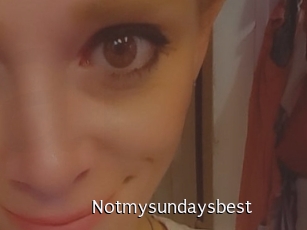 Notmysundaysbest