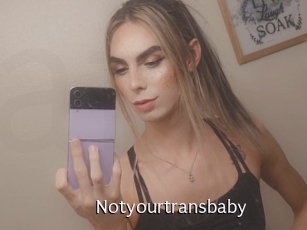 Notyourtransbaby