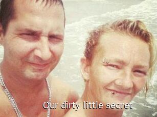 Our_dirty_little_secret