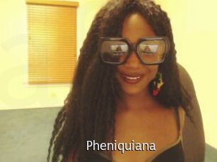 Pheniquiana