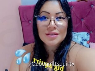 Queenmltsquirtx