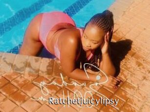 Ratchetjuicylipsy