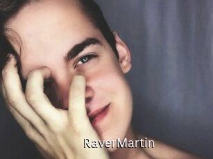 Raver_Martin