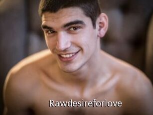 Rawdesireforlove
