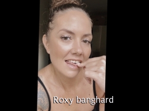 Roxy_banghard