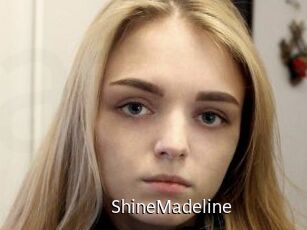 ShineMadeline
