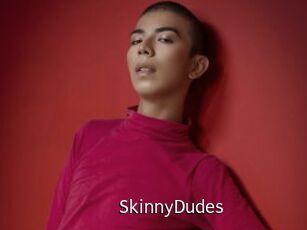 SkinnyDudes