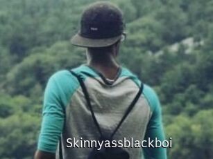 Skinnyassblackboi