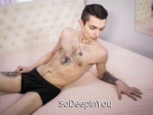 SoDeepInYou