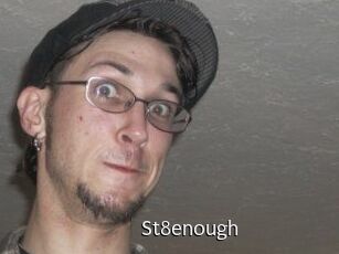 St8enough