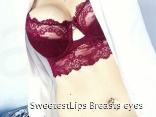 SweetestLips_Breasts_eyes