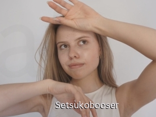 Setsukobooser