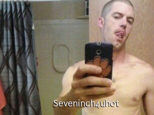 Seveninch4uhot