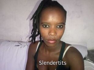 Slendertits