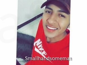 Smallhandsomeman