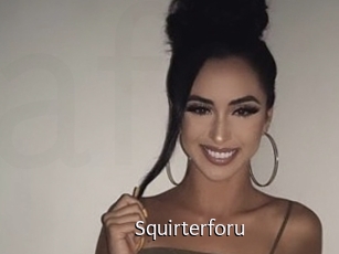 Squirterforu