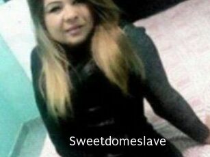 Sweetdomeslave