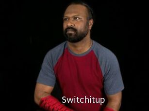 Switchitup