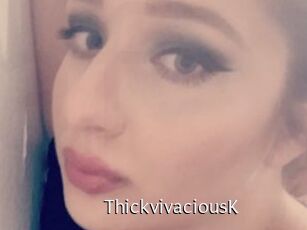 ThickvivaciousK