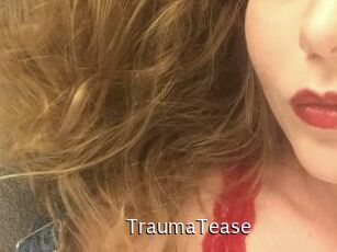 TraumaTease