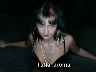 Tatianaroma