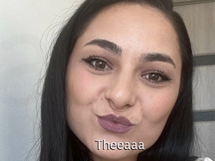 Theeaaa
