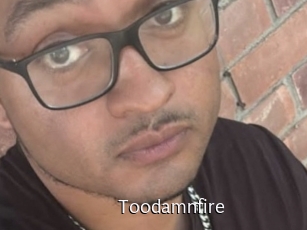 Toodamnfire