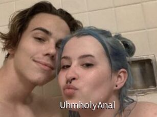UhmholyAnal