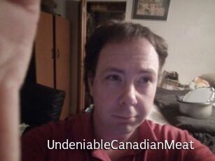 UndeniableCanadianMeat