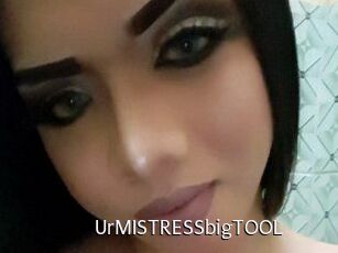 UrMISTRESSbigTOOL
