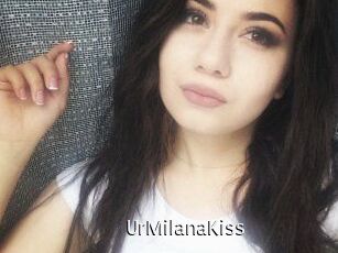 UrMilanaKiss_