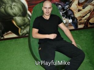 UrPlayfulMike