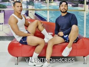 VALENTINOandCRISS