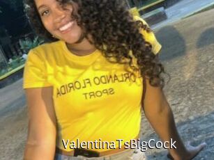 ValentinaTsBigCock