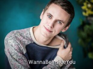 WannaBeInsideYou