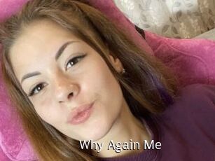 Why_Again_Me