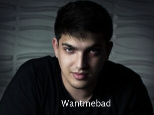 Wantmebad