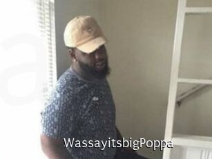 WassayitsbigPoppa