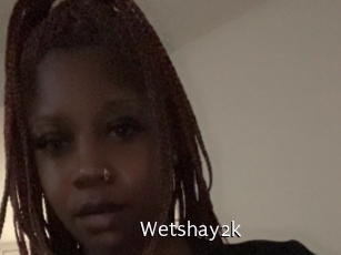 Wetshay2k